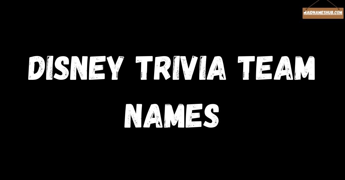 Disney Trivia Team Names