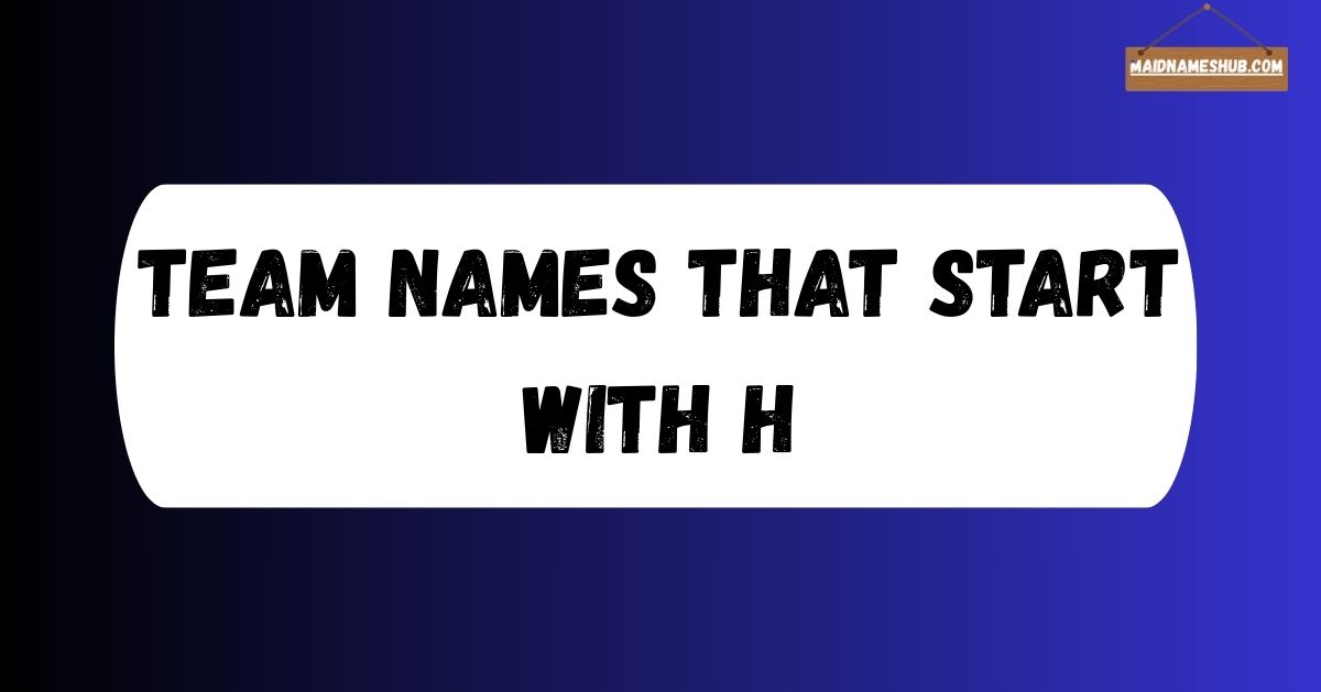 Team Names That Start with H