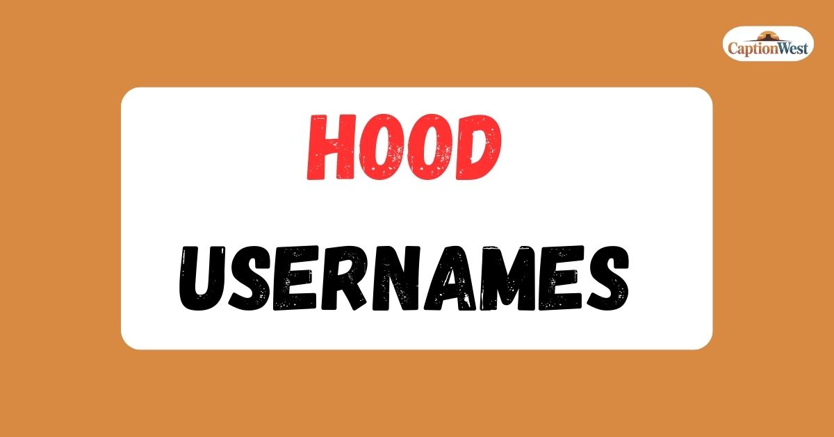 hood usernames