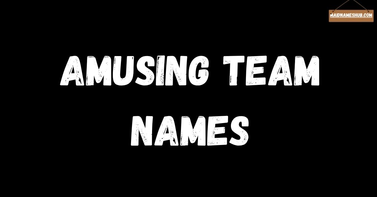 Amusing Team Names