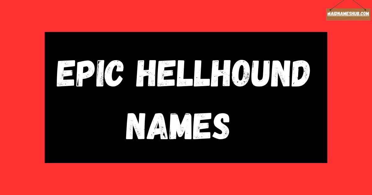 Epic Hellhound Names
