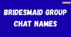 bridesmaid group chat names