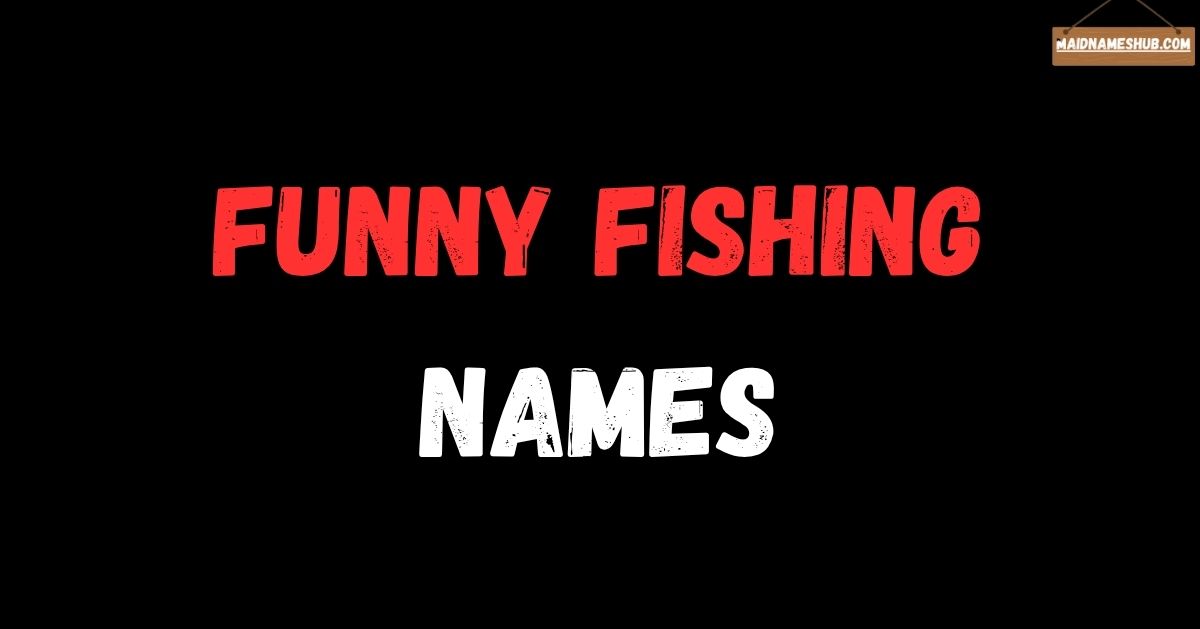 funny fishing names