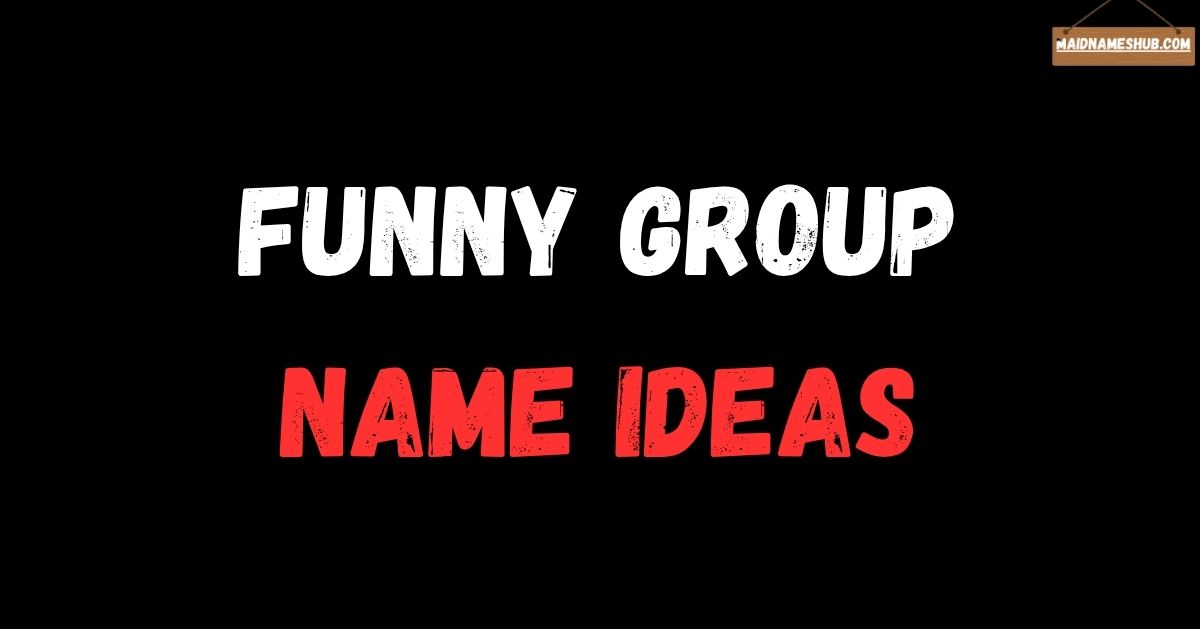funny group name ideas