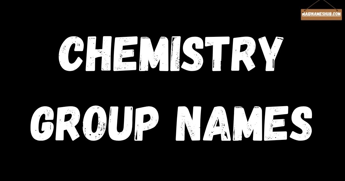 Chemistry Group Names