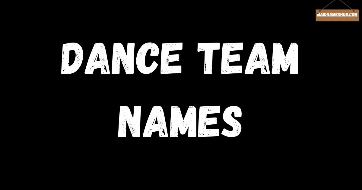 Dance Team Names