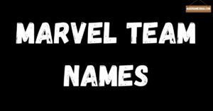 Marvel Team Names