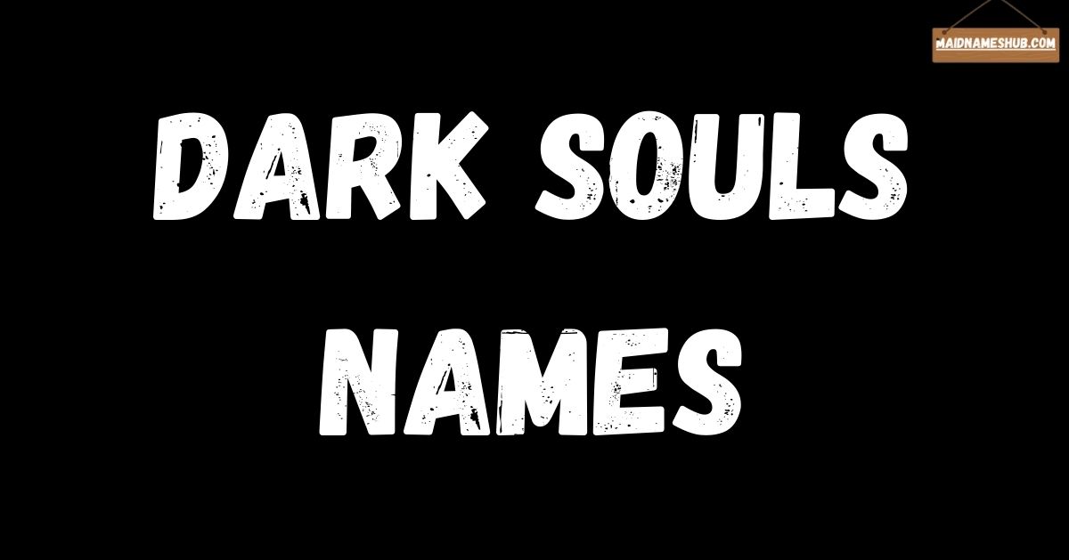 dark souls names