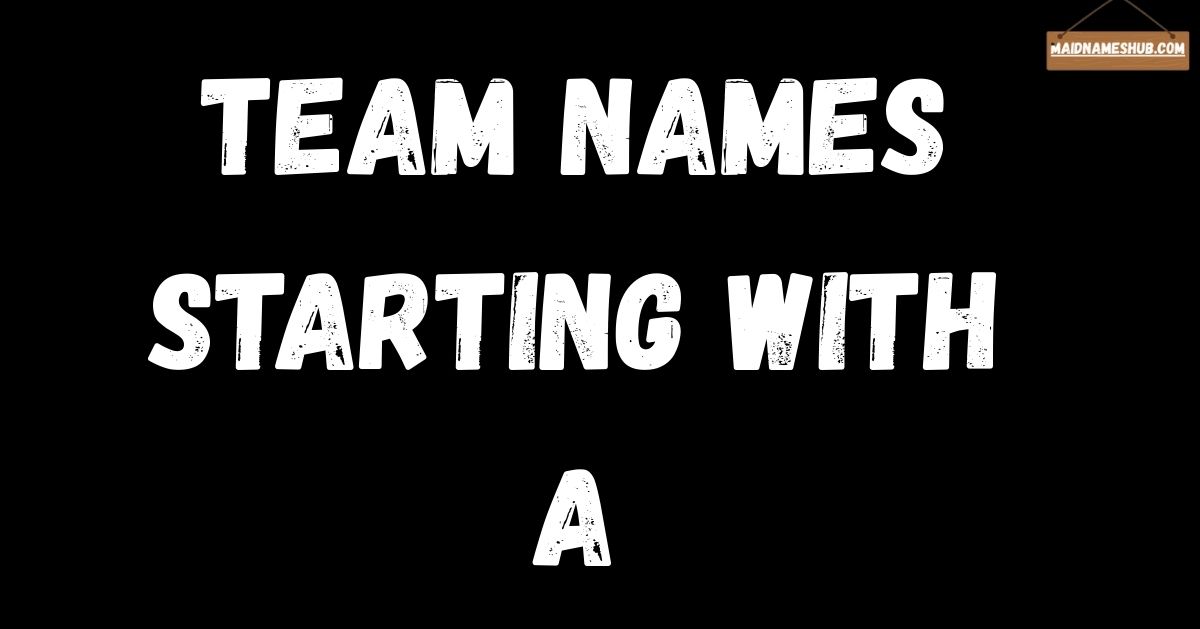 team names starting with a